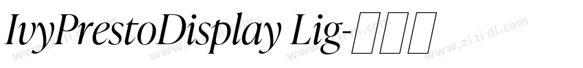 IvyPrestoDisplay Lig字体转换 IvyPrestoDisplay Lig字体转换